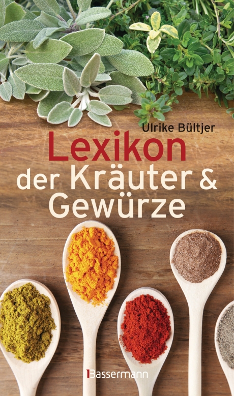 Lexikon der Kraeuter und Gewuerze von Ulrike Bueltjer